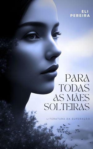 Para todas as mães solteiras